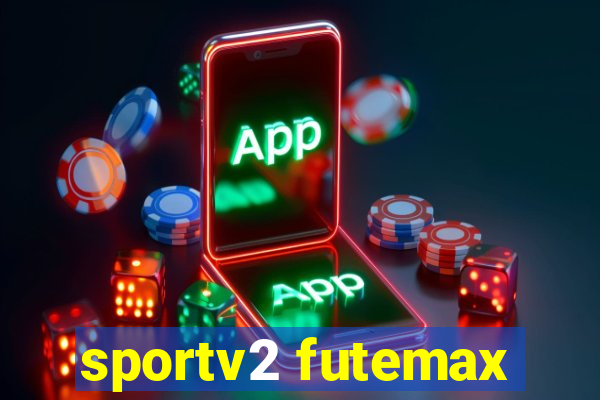 sportv2 futemax